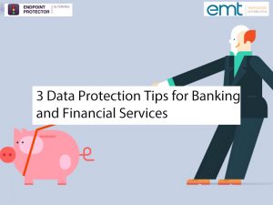 Read more about the article 3 Data Protection Tips for Banking and Financial Services