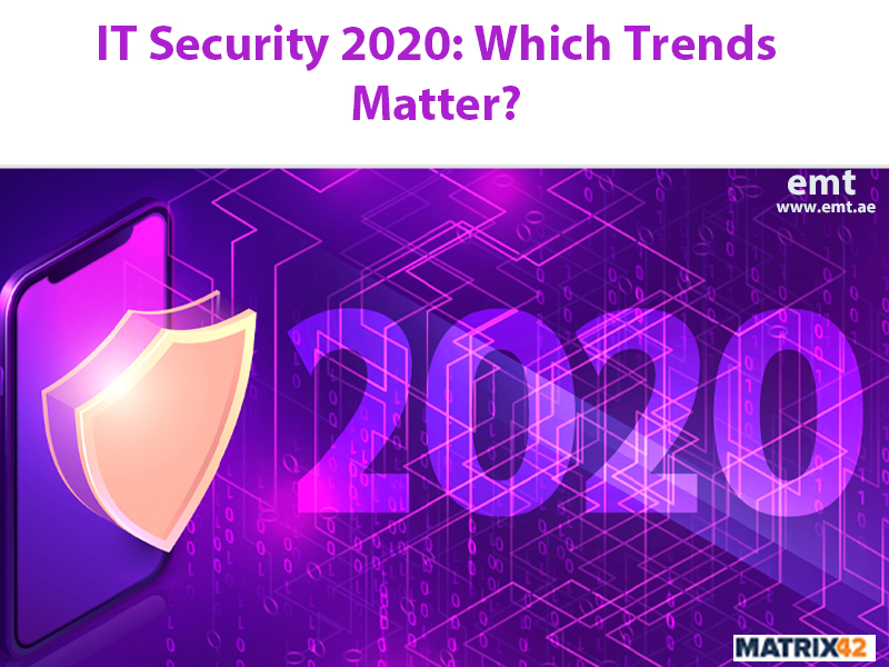 You are currently viewing IT Security 2020: Which Trends Matter?