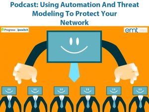 Read more about the article Podcast: Using Automation And Threat Modeling To Protect Your Network