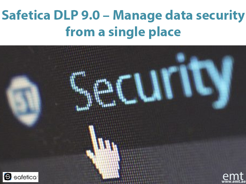 You are currently viewing Safetica DLP 9.0 – Manage data security from a single place