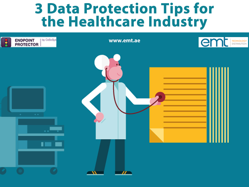 You are currently viewing 3 Data Protection Tips for the Healthcare Industry