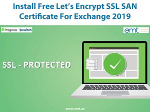 Read more about the article Install Free Let’s Encrypt SSL SAN Certificate For Exchange 2019