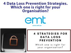 Read more about the article 4 Data Loss Prevention Strategies. Which one is right for your Organisation?