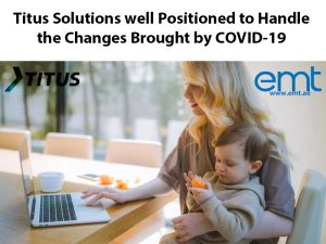 Read more about the article Titus solutions well positioned to handle the changes brought by COVID-19