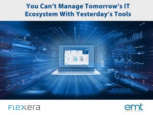 Read more about the article You can’t manage tomorrow’s IT ecosystem with yesterday’s tools