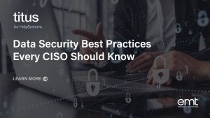 Read more about the article Data Security Best Practices Every CISO Should Know