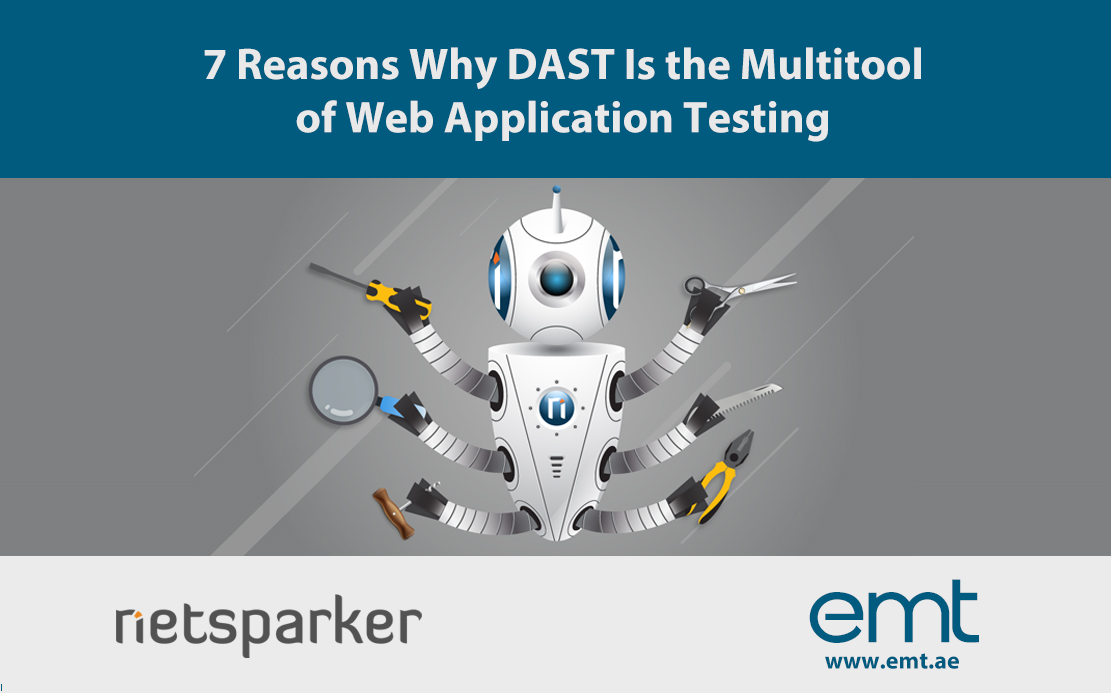 You are currently viewing 7 Reasons Why DAST Is the Multitool of Web Application Testing