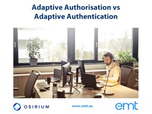 Read more about the article Adaptive Authorisation vs Adaptive Authentication