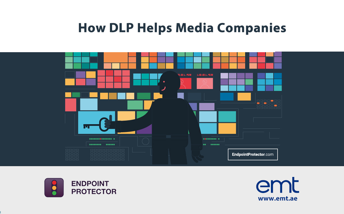 You are currently viewing How DLP Helps Media Companies