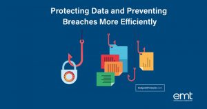 Read more about the article Protecting Data and Preventing Breaches More Efficiently