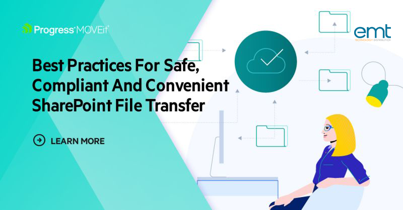 You are currently viewing Best Practices For Safe, Compliant And Convenient SharePoint File Transfer