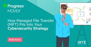 Read more about the article How Managed File Transfer (MFT) Fits In Your Cybersecurity Strategy