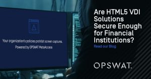 Read more about the article Are HTML5 VDI Solutions Secure Enough for Financial Institutions?